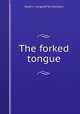 The forked tongue, Robert J. Langstaff de Havilland 