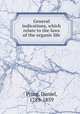 General indications, which relate to the laws of the organic life, Pring, Daniel, 1789-1859 