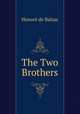 The Two Brothers, Honore? de Balzac 