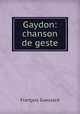 Gaydon: chanson de geste, Francois Guessard 