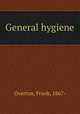 General hygiene, Overton, Frank, 1867- 