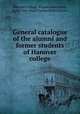 General catalogue of the alumni and former students of Hanover college, Hanover College. Alumni association, Hohn Faris Baird, Joshua Bolles Garritt 