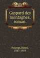 Gaspard des montagnes, roman, Pourrat, Henri, 1887-1959 