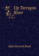 Up Terrapin River, Read Opie Percival 