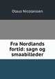 Fra Nordlands fortid: sagn og smaabilleder, Olaus Nicolaissen 