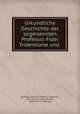 Urkundliche Geschichte der sogenannten Professio Fidei Tridentiane und ., Gottlieb Christian Friedrich Mohnike , Gottl Christ Friedr Mohnike, Gottl. Chr. Fr . Mohnike 