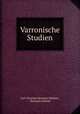 Varronische Studien, Carl Christian Hermann Kettner , Hermann Kettner 