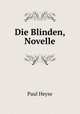 Die Blinden, Novelle, Paul Heyse 