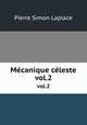 Mcanique cleste. vol.2, Laplace Pierre Simon 