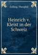 Heinrich v. Kleist in der Schweiz, Zolling, Theophil 