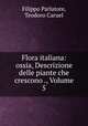 Flora italiana: ossia, Descrizione delle piante che crescono ., Volume 5, Filippo Parlatore, Teodoro Caruel 
