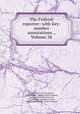 The Federal reporter: with key-number annotations ., Volume 38, United States. Circuit Courts, United States. Circuit Court of Appeals, United States. District Courts, United States. Commerce Court, District of Columbia. Court of Appeals 