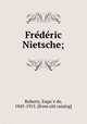 Fre?de?ric Nietsche;, Eugn?e de Roberty 