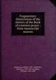 Fragmentary illustrations of the history of the Book of common prayer : from manuscript sources, Sanderson, Robert, 1587-1663,Wren, Matthew, 1585-1667,Jacobson, William, 1803-1884 