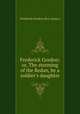 Frederick Gordon: or, The storming of the Redan, by a soldier