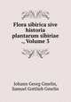 Flora sibirica sive historia plantarum sibiriae ., Volume 3, Johann Georg Gmelin, Samuel Gottlieb Gmelin 