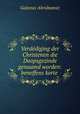 Verdediging der Christenen die Doopsgezinde genaamd worden: beneffens korte ., Galenus Abrahamsz 