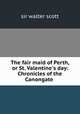 The fair maid of Perth, or St. Valentine