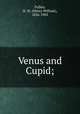 Venus and Cupid;, Pullen, H. W. (Henry William), 1836-1903 