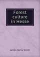 Forest culture in Hesse, James Henry Smith 