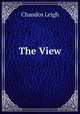 The View, Chandos Leigh 
