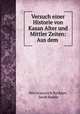 Versuch einer Historie von Kasan Alter und Mittler Zeiten: Aus dem ., Petr Ivanovich Rychkov, Jacob Rodde 