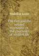 The first and the second marriages: or, The courtesies of wedded life, Leslie Madeline 