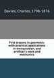 First lessons in geometry: with practical applications in mensuration, and artificer