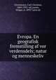 Evropa. En geografisk fremstilling af vor verdensdels; natur og menneskeliv, Christensen, Carl Christian, 1860-1935, ed,Lassen, Holger, d. 1895? joint ed 
