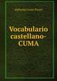 Vocabulario castellano-CUMA, Alphonse Louis Pinart 