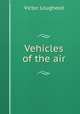Vehicles of the air, Victor Lougheed 