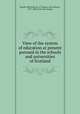 View of the system of education at present pursued in the schools and universities of Scotland, Russell, M[ichael], bp. of Glasgow and Galloway, 1781-1848. [from old catalog] 