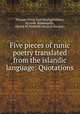 Five pieces of runic poetry translated from the islandic language: Quotations, Thomas Percy 