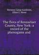 The flora of Rensselaer County, New York: a record of the phenogams and ., Hermon Camp Gordinier, Elliot C. Howe 