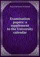 Examination papers: a supplement to the University calendar, Royal University of Ireland 