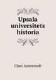 Upsala universitets historia, Claes Annerstedt 