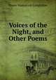 Voices of the Night, and Other Poems, Henry Wadsworth Longfellow 