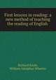 First lessons in reading: a new method of teaching the reading of English ., Richard Soule, William Adolphus Wheeler 