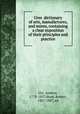Ures? dictionary of arts, manufactures, and mines, containing a clear exposition of their principles and practice, Ure, Andrew, 1778-1857,Hunt, Robert, 1807-1887, ed 