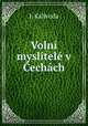Volni myslitele v Cechach, J. Kalivoda 