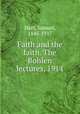 Faith and the faith. The Bohlen lectures, 1914, Hart, Samuel, 1845-1917 