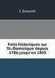 Faits historiques sur St.-Dominigue depuis 1786 jusqu