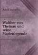 Walther von Theinau und seine Marienlegende, Adolf Voegtlin 