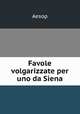 Favole volgarizzate per uno da Siena, Эзоп 