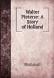 Walter Pieterse: A Story of Holland, Multatuli 