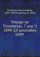 Voyage au Trombetas, 7 aou?t 1899-25 novembre 1899, Coudreau, Henri Anatole, 1859-1899,Coudreau, O., Mme 