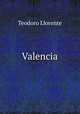 Valencia, Teodoro Llorente 
