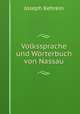 Volkssprache und Worterbuch von Nassau, Joseph Kehrein 