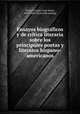 Ensayos biogra?ficos y de cri?tica literaria sobre los principales poetas y literatos hispano-americanos, Torres Caicedo 