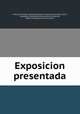 Exposicion presentada, Francisco E. Reyes 
